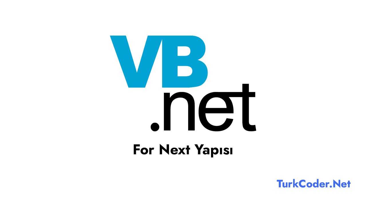 Vb.Net For Next Yapısı