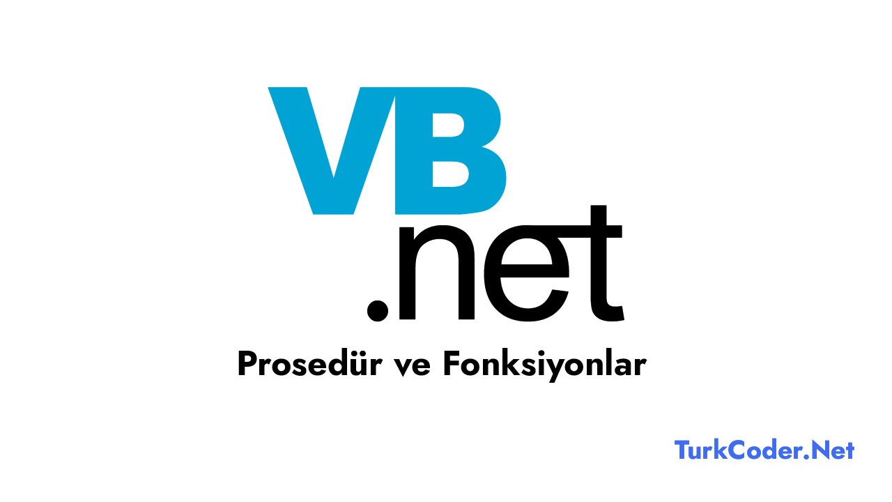 Vb.Net Prosedür ve Fonksiyonlar