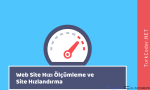 Web Site Hızı Ölçümleme ve Site Hızlandırma