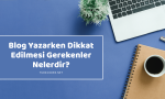 Blog Yazarken