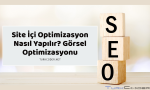 Site İçi Optimizasyon Nasıl Yapılır? Görsel Optimizasyonu