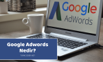 Google Adwords Nedir? En Etkili Kullanma Yöntemleri
