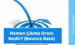 Hemen Çıkma Oranı Nedir? (Bounce Rate)