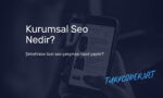 Kurumsal Seo Nedir